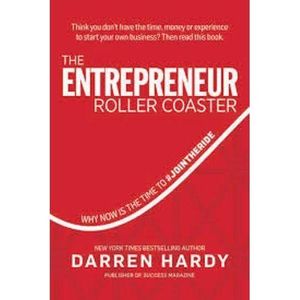 The Entrepreneur Roller Coaster: It's Your Turn to Join The Ride