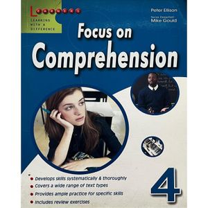Focus on Comprehension 4: A Guide on English Language Comprehension for Secondary School Students