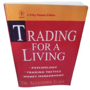 Trading for a Living: Psychology, Trading Tactics, Money Management by Alexander Elder (Author)