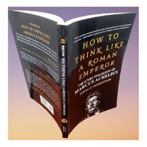 How to Think Like a Roman Emperor