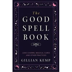 The Good Spell Book: Love Charms, 