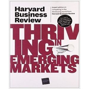 Harvard Business Review On Thriving In Emerging Markets