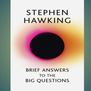 Brief Answers to the Big Questions