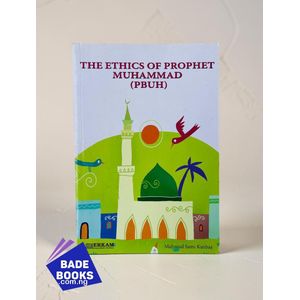 The Ethics of Prophet Muhammad (PBUH)