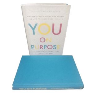 You on Purpose: Discover Your Calling and Create the Life You Were Meant to Live (HARDCOVER)-by Stephanie Shackelford