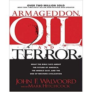 Armageddon, Oil, And Terror: What The Bible Says About The Future