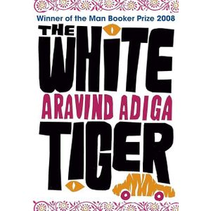 The White Tiger Novel by Aravind Adiga
