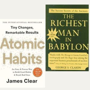 Atomic Habits – James Clear + The Richest Man In Babylon – George S. Clason 