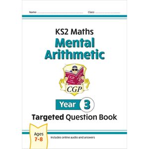 CGP KS2 MATHS MENTAL ARITHMETIC YEAR 3 TARGETED QUESTION BOOK