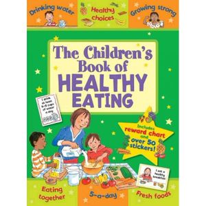 The Children's Book Of Healthy Eating