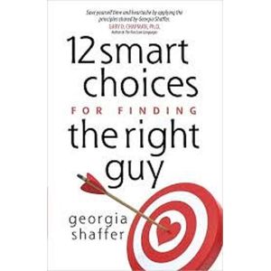 12 Smart Choices for Finding the Right Guy
