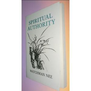 Spiritual Authority by Watchman Nee