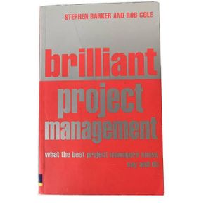 Brilliant Project Management Book by Rob Cole and Stephen Barke