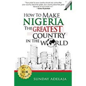 How to Make Nigeria the Greatest Country in the World 