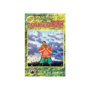 Pray Your Way By DK OLUKOYA