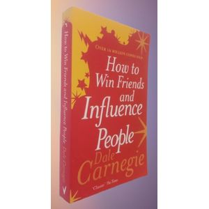 How to win friends and influence people By Dale Carnegie