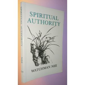 Spiritual Authority by Watchman Nee