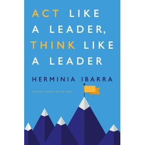 Act Like A Leader, Think Like A Leader