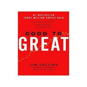 Good To Great By Jim Collins