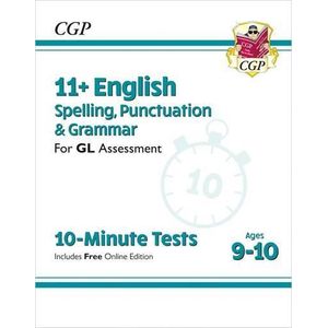 CGP 11+ ENGLISH SPELLING, PUNCTUATION & GRAMMAR FOR GL ASSESSMENT 10-MINUTES TESTS AGES 9-10