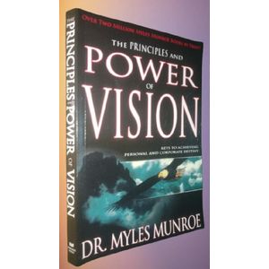 Principles And Power Of Vision – International Edition, by Myles Munroe