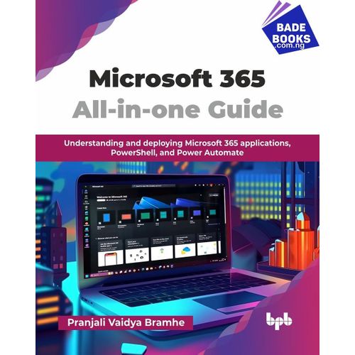 Jumia Books Micro-soft 365 All-in-one Guide: Understanding and deploying Micro-soft 365 applications, PowerShell, and Power Automate - image 2