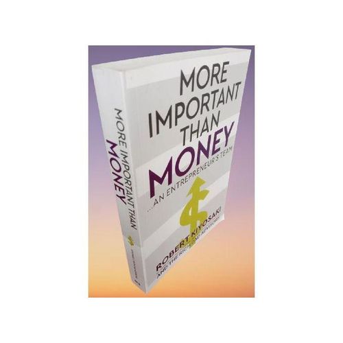 Generic More Important Than Money: an Entrepreneur’s Team by Robert Kiyosaki - image 2