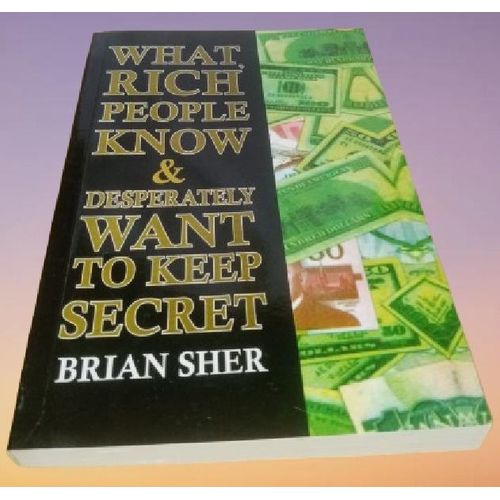 Generic What Rich People Know & Desperately Want to Keep Secret by Brian Sher (Author) - image 3
