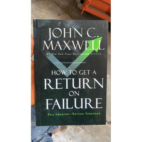 product_image_name-Jumia Books-How to Get a Return on Failure: Fail Smarter, Return Stronger John C. Maxwell-1