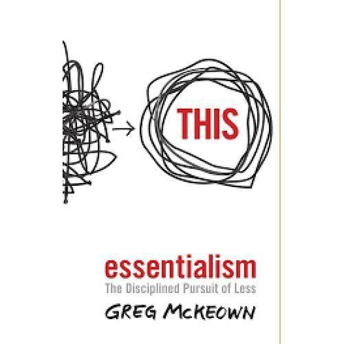 Bookmart Essentialism: The Disciplined Pursuit Of Less