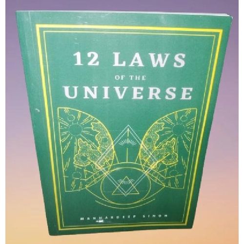 Generic 12 Laws of the Universe by Manhardeep Singh