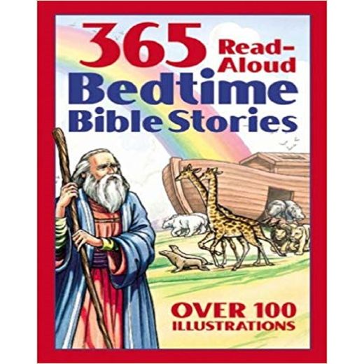 Bedtime Bible Story Book: 365 Read-aloud Stories From The Bible