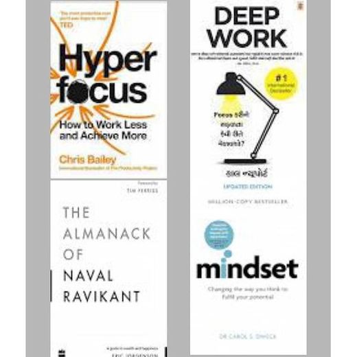 Hyperfocus + The Almanack of Naval Ravikant + Deep Work + Mindset