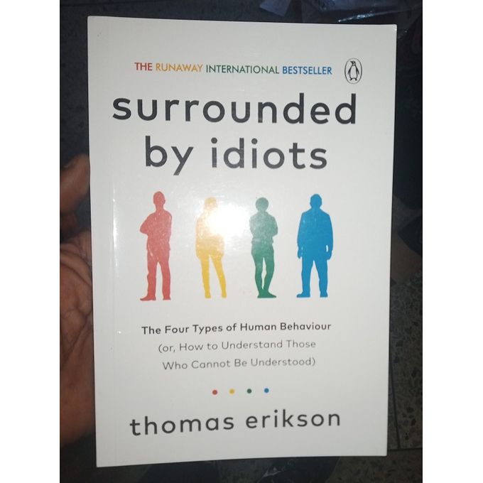 Surrounded by idiots - an insight into 4 types of human behaviour