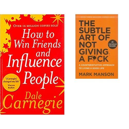 The Subtle Art Of Not Giving A F*ck + How To Win Friends And Influence People