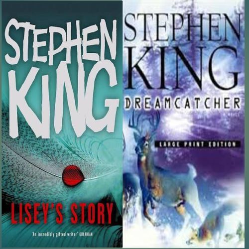 Lisey's Story and Dreamcatcher